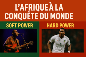 L’Afrique à la conquête du monde : quand le soft power et le hard power transforment le sport et la culture en leviers de rayonnement international