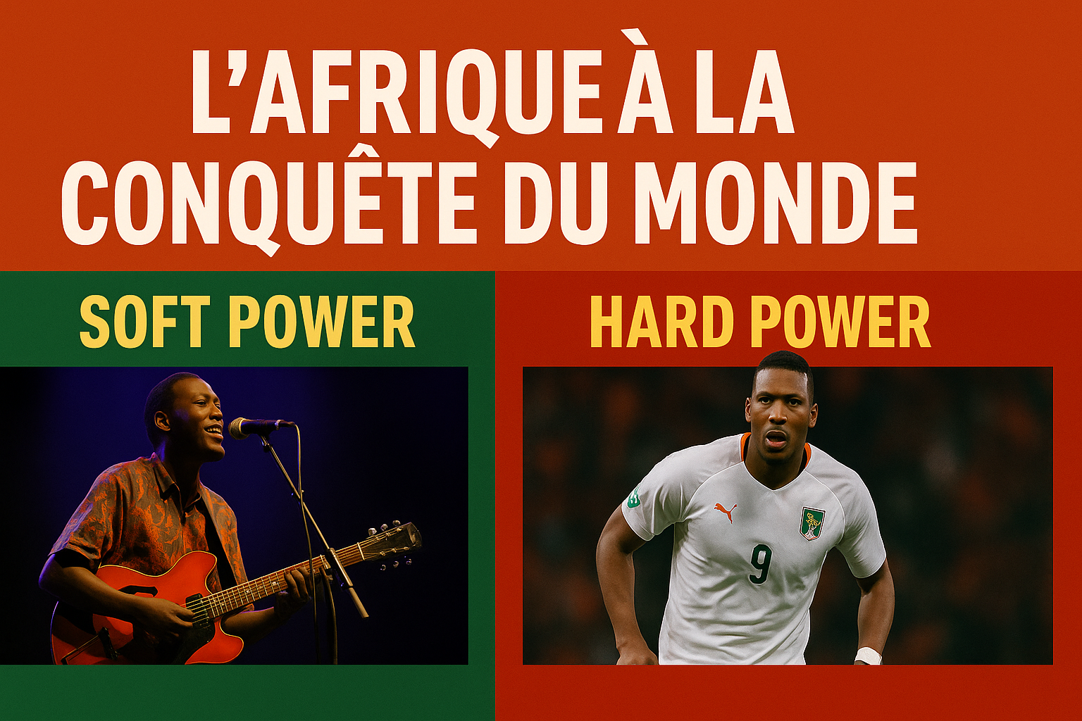 L’Afrique à la conquête du monde : quand le soft power et le hard power transforment le sport et la culture en leviers de rayonnement international