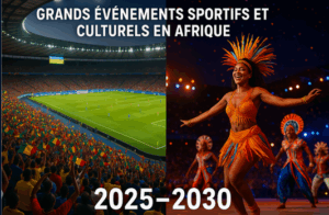 Les Grands événements sportifs et culturels en Afrique : 2025–2030